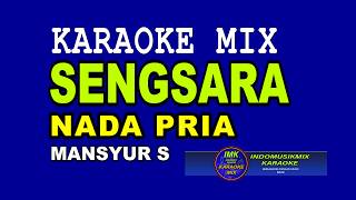 Karaoke SENGSARA NADA PRIA (Mansyur S) - REMIX@indomusikmixkaraoke