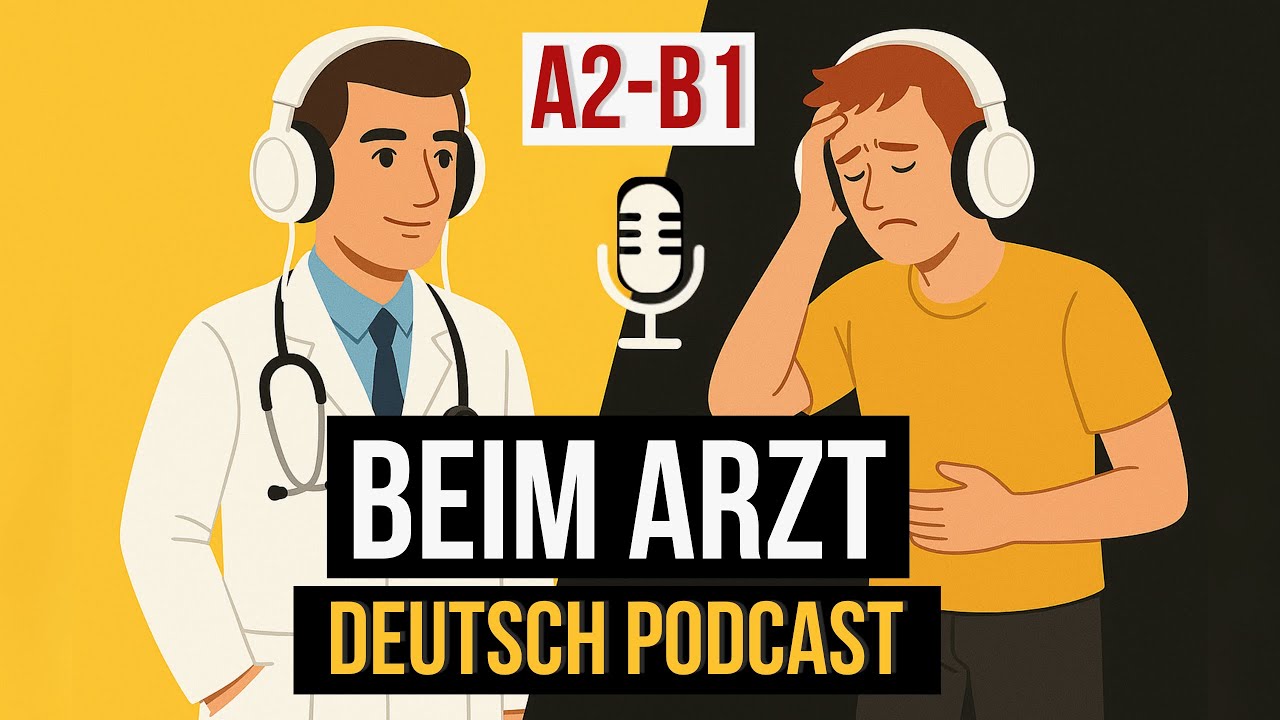 Arztbesuch auf Deutsch | Typische Fragen & Antworten | A2–B1 Podcast