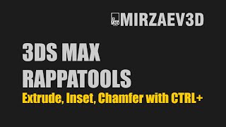 Celebrity 3ds Max | Rappatools Script Extrude, Inset, Chamfer With Ctrl+ Wealth