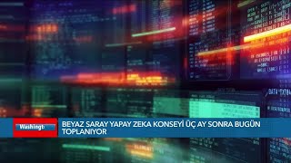 Beyaz Saray Yapay Zeka Konseyi üç ay sonra bugün toplanıyor| VOA Türkçe