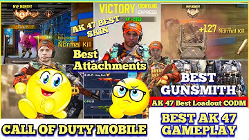 Call Of Duty Mobile Best AK 47 Gameplay Best Gunsmith AK 47 Best Loadout CODM Best AK 47 Skin