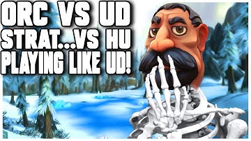 Grubby | WC3 | Using an ORC vs UD strategy... against a HUMAN.. WHO