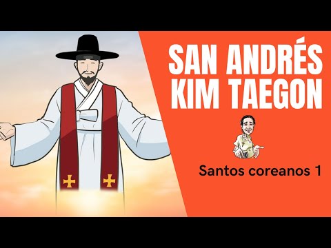 ¿Quién fue San Andres Kim Taegon? - 200 aniversario de su nacimiento