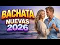 The Best Bachata 2026 💃 Amor que No Se Puede Ignorar