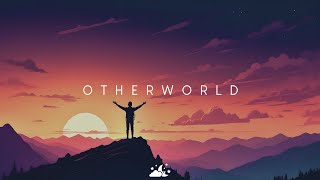 Otherworld | Beautiful Chill Music Mix