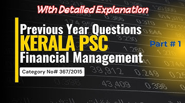 Kerala PSC Financial management  Previous Year Questions Category No 367/2015 Part1 With Explanation