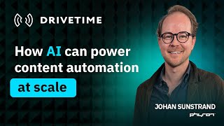 Drivetime Podcast: S1 E9 - How AI can power content automation at scale