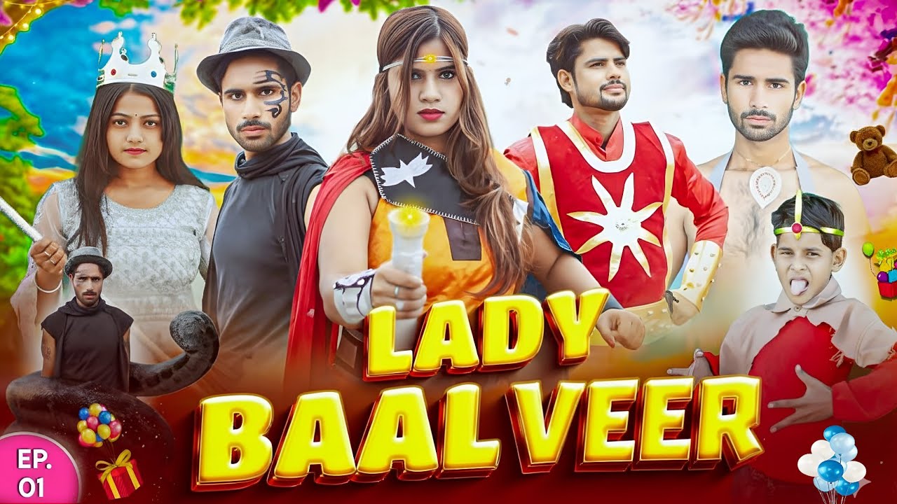 LADY BAALVEER | लड़की बानी बालवीर | Episode 1 Action Comedy 2026