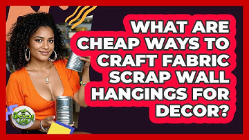 What Are Cheap Ways To Craft Fabric Scrap Wall Hangings For Decor? - The Upcycle Lab