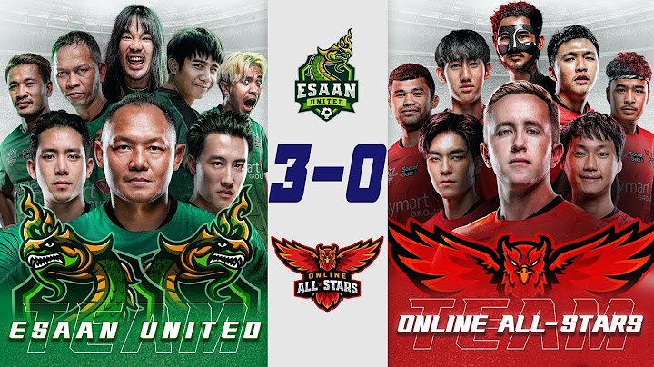 IDOL LEAGUE! Esaan United vs Online All-Stars [รอบรองชนะเลิศ FULL MATCH]