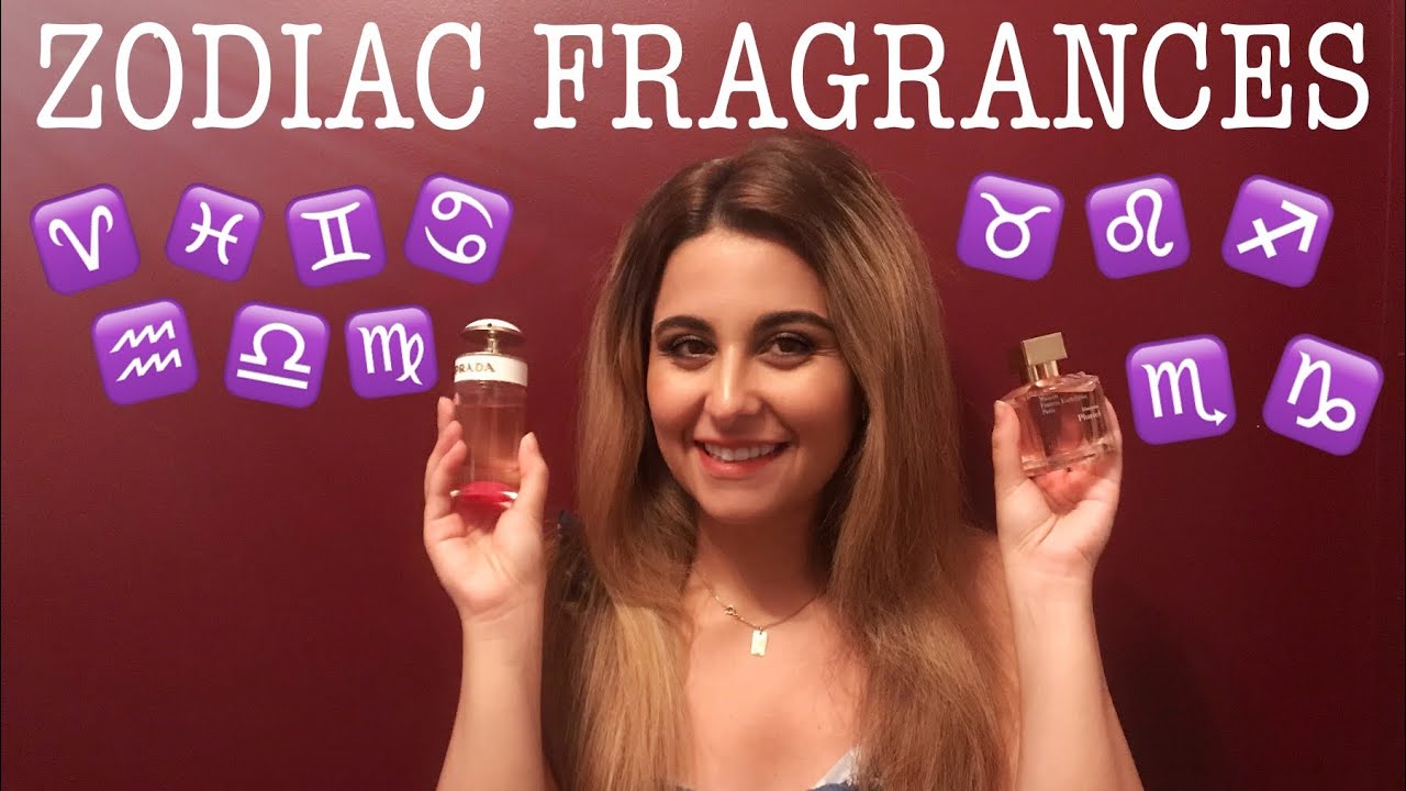 PERFUMES FOR EACH ZODIAC SIGN YouTube