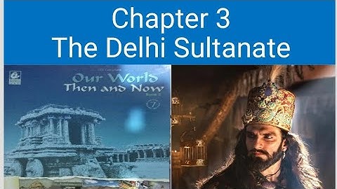 class 7 history chapter 3 The Delhi Sultanate