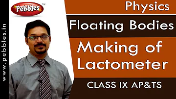 Making of Lactometer : Floating Bodies | Physics | Class 9 | AP&TS