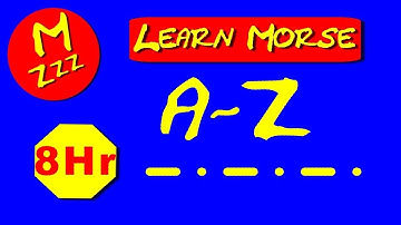 Morse Code A Z - Learn Morse Code as You Sleep - 8 Hours Morse Code