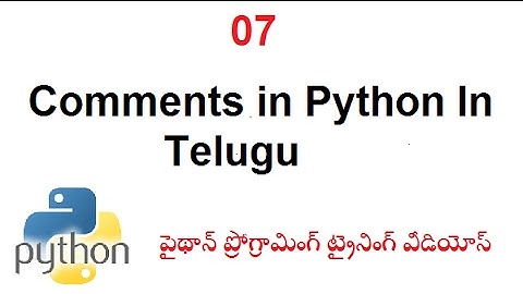What are the 7 Comments in Python Telugu | Python Comments Tutorial | VLR Training - 07