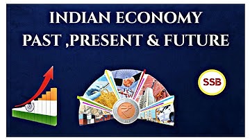 Indian Economy : Past, Present and Future | Important Lecturette Topic | SSB INTERVIEW