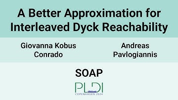 [SOAP24] A Better Approximation for Interleaved Dyck Reachability