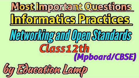 Informatics Practices class12 Most Important Questions||Unit1 Networking and open standards||MPBOARD
