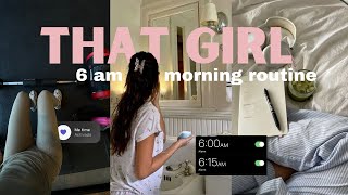 THAT GIRL 6 am morning routine | productive morning, gym, journaling