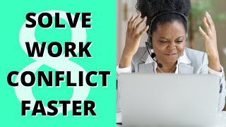 8 Types of Workplace CONFLICT - Your FIRST STEP to Managing Conflict in the Workplace
