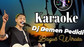 karaoke Demen Pedidi Bagus Wirata versi Dj (Yandhe remix)