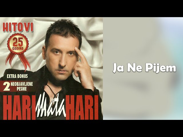 Hari Mata Hari - Ja ne pijem  (Audio 2009)
