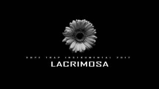 Trap Instrumental 2017 '' LACRIMOSA '' [Prod. By GoostBeats]
