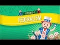 Federalism crash course government and politics 4
