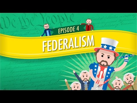 Federalism: Crash Course Government and Politics 4