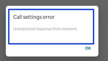 Fix Call Setting Error Unexpected Response From Network Problem | Call Settings Error & Unexpected