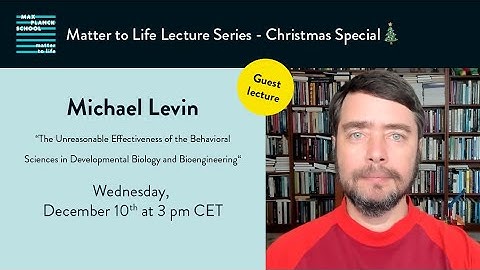 MtL Lecture Series Christmas Special: Guest Speaker Michael Levin (10 December 2025)