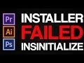 Adobe installer failed to initialize.Please download Adobe Support Advisor to detect problem.
