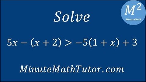 Solve 5x-(x+2)›-5(1+x)+3
