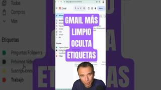 Oculta etiquetas en Gmail y gana espacio en pantalla