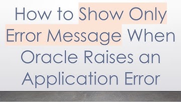 How to Show Only Error Message When Oracle Raises an Application Error