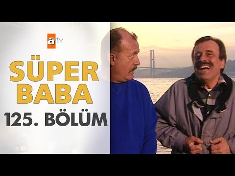 Süper Baba 125. Bölüm