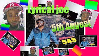 Lyrical Joe - 5th Augest (Video Reaction)