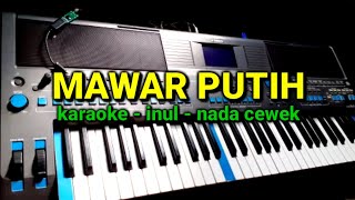 Mawar putih karaoke slow - inul  - nada cewek - irama musik psr670