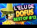 L'ÉLU DE DOFUS ► BEST OF #12