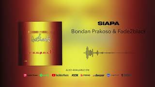 Bondan Prakoso & Fade2Black - Siapa