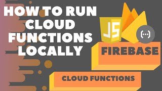 firebase cloudfunctions GCP | How To Run Firebase Cloud Functions Locally | Firebase Functions