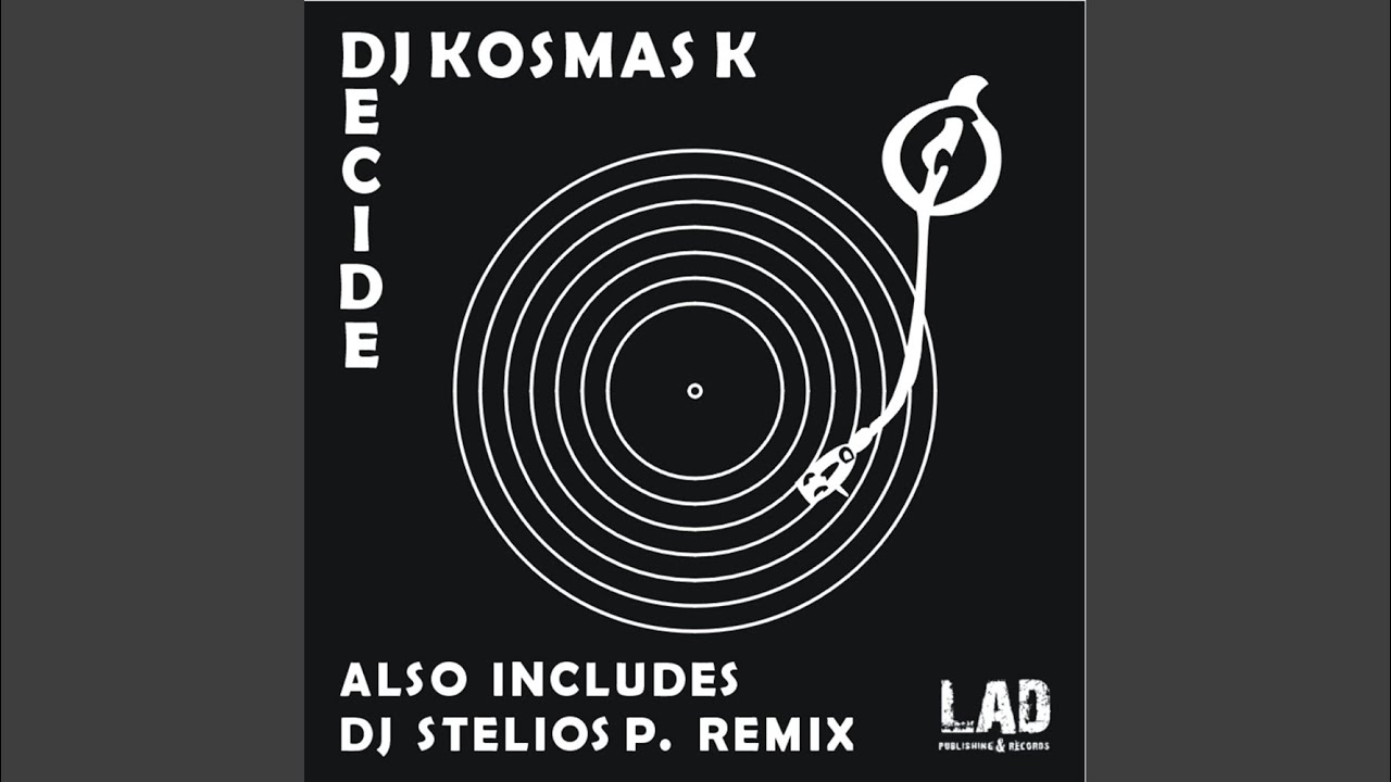 YouTubeでDecide (DJ Stelios P. Remix)を視聴 YouTubeでDecide (DJ Stelios P. Remix)を視聴