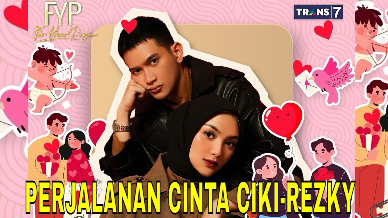 [FULL] PERJALANAN CINTA CITRA KIRANA & REZKY ADITYA | FYP (06/09/24)