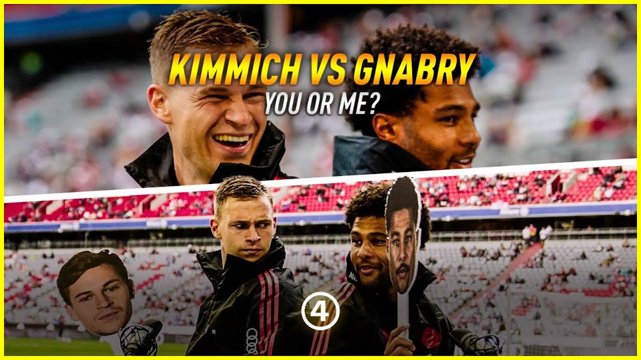 YOU OR ME with Joshua Kimmich & Serge Gnabry