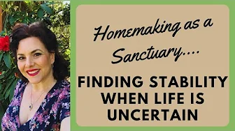 HOMEMAKING HABITS FOR A PEACEFUL HOME IN UNCERTAIN TIMES