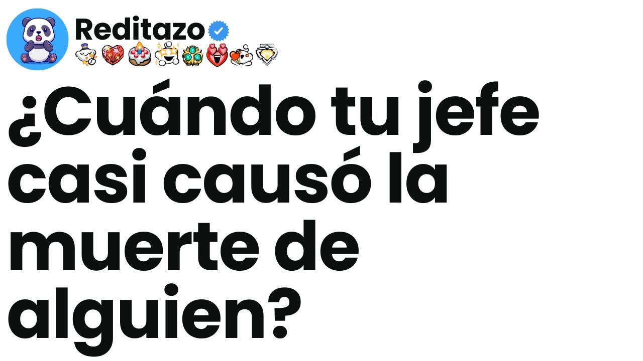 [Episodio completo] ¿Cuándo tu jefe casi causó la muerte de alguien?