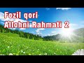 Fozil qori - Allohni rahmati 2