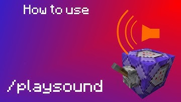 How to use the Playsound Command 1.13+