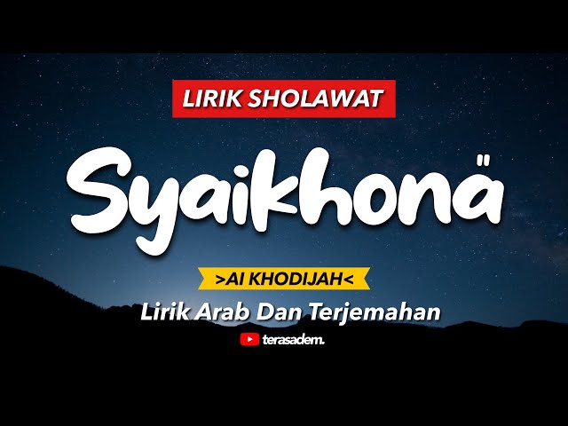 SYAIKHONA - (Cover) AI KHODIJAH || Lirik Arab dan Terjemahan class=