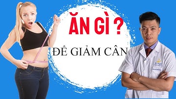 CHẾ ĐỘ ĂN GIẢM CÂN|CHỈ SỐ GI TRONG THỰC PHẨM|GIẢM CÂN KHOA HỌC|DR.NGỌC